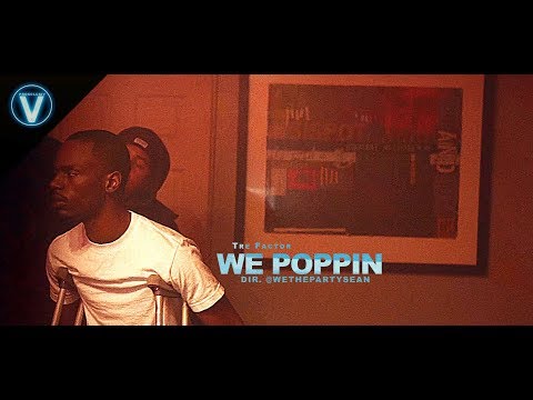 Tre Factor - We Poppin | Dir. @WETHEPARTYSEAN