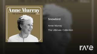 Snowbird Snowbird Murray - Anne Murray - Topic &amp; Americanairlinesrule | RaveDJ