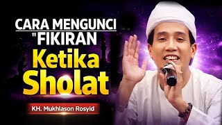 Download lagu How to Lock Your Mind While Praying || Gus Mukhlason Rosyid mp3 Download lagu How to Lock Your Mind While Praying || Gus Mukhlason Rosyid mp3