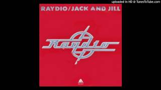 Raydio - Jack and Jill (7&#39;&#39; Edit)