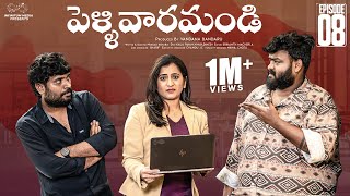 Pellivaramandi Web Series | Ep - 8 | Prasad Behara | Viraajitha | Kanchan Bamne | Infinitum Media