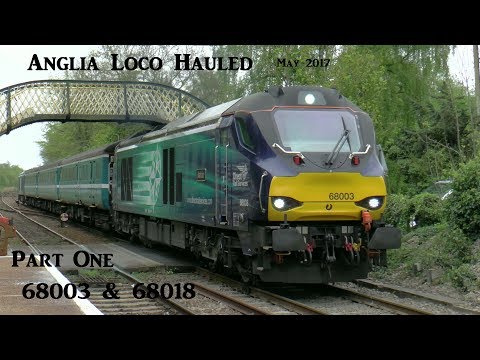 Greater Anglia Loco Hauled Part 1  68018 Vigilant + 68003 Astute  May 2017