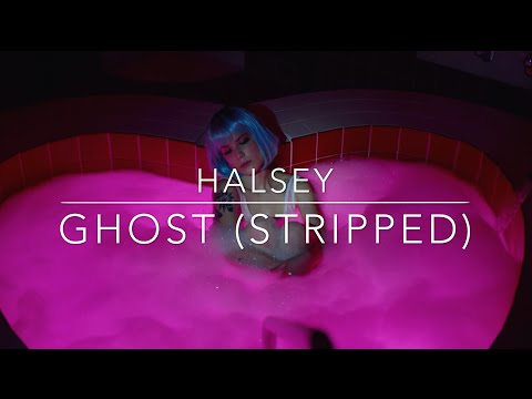 Halsey - Ghost (Stripped) Lyrics