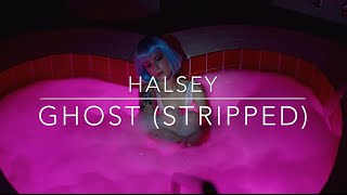 Halsey - Ghost (Stripped) Lyrics