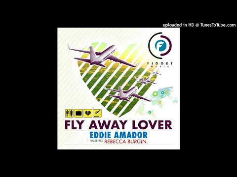 Eddie Amador Rebecca Burgin - Fly Away Lover (Knoxturnal Remix)