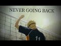 Never Going Back |  Haikyuu AMV