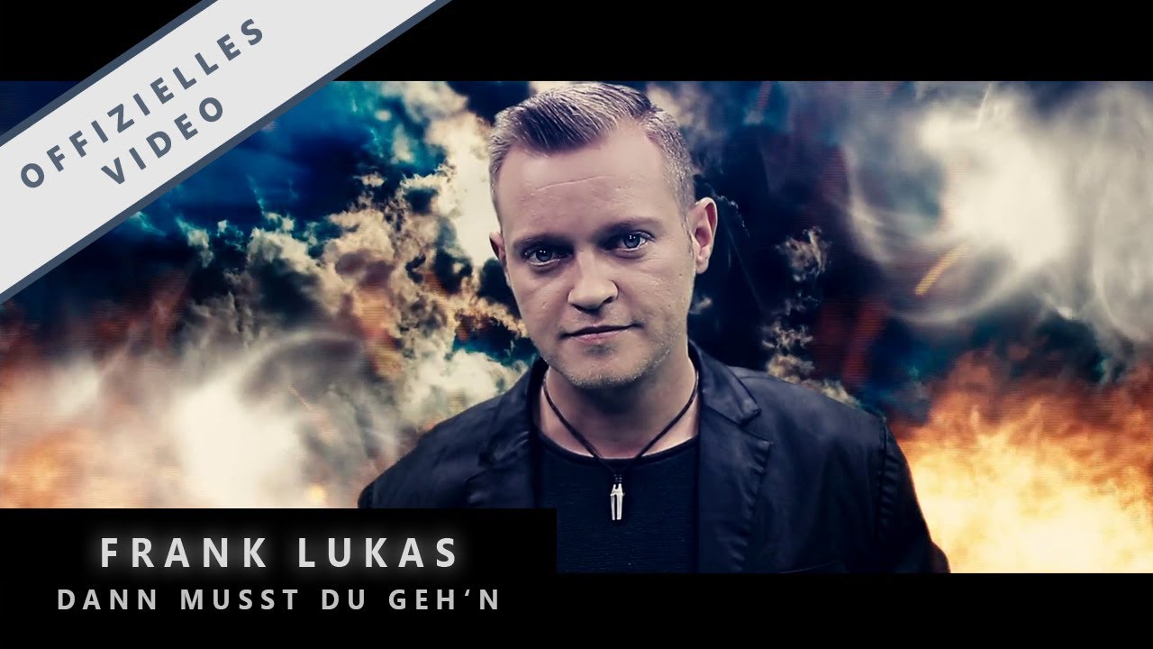 Frank Lukas – Dann musst Du geh’n