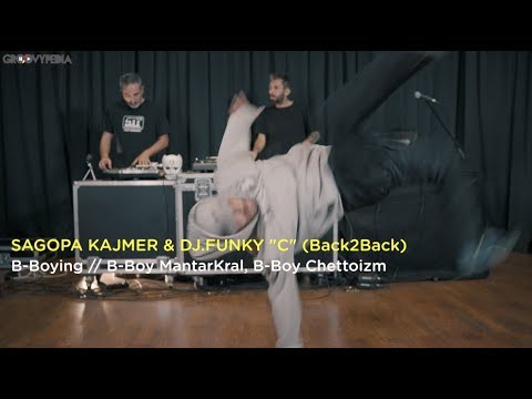 Sagopa Kajmer & DJ.Funky "C" (Back2Back) // B-Boying: B-Boy MantarKral, B-Boy Chettoizm
