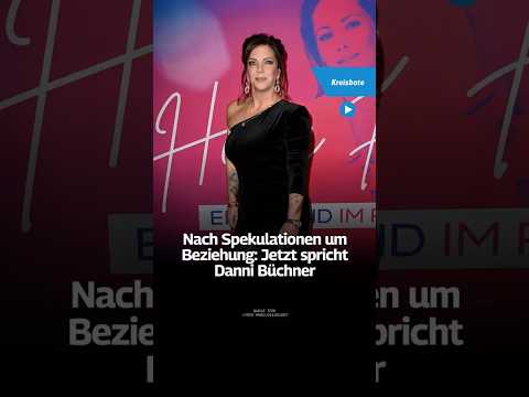 Nach Spekulationen um Beziehung: Jetzt spricht Danni Büchner #danni #beziehung #mendes