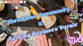 Resin Project -UV Ornaments Putting Purair by Resiners to the test