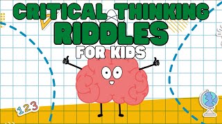 Critical Thinking Riddles for Kids | Let's practice our critical thinking skills!