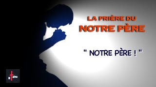 NOTRE PÈRE !