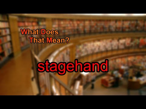 What does stagehand mean?