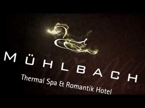 MÜHLBACH - Thermal Spa & Romantik Hotel // Imagefilm