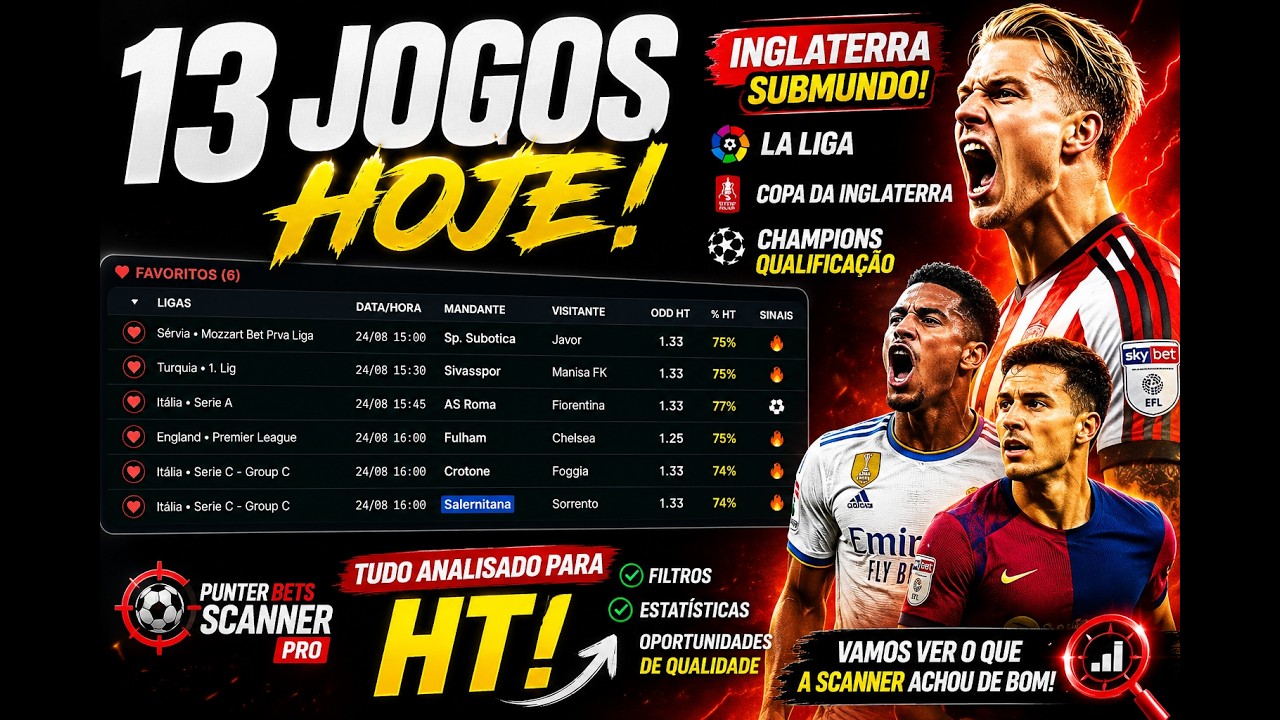 13 JOGOS HOJE: Scanner PRO no HT! 🔥