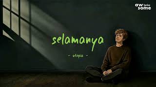 Download lagu Utopia - Selamanya - Awsome Lyrics mp3 Download lagu Utopia - Selamanya - Awsome Lyrics mp3