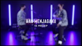 Download lagu KAU MENJAGAKU  - KA WORSHIP mp3