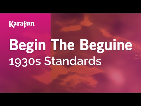 Begin the Beguine - 1930s Standards | Karaoke Version | KaraFun