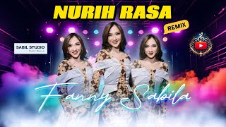 Download lagu NURIH RASA - FANNY SABILA - REMIX - DJ - VIRAL - MUSIK mp3