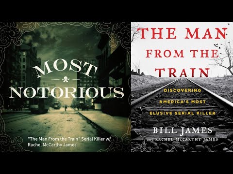 "The Man From the Train" Serial Killer w/ Rachel McCarthy James