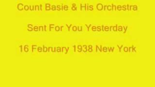 Count Basie - Sent For You Yesterday