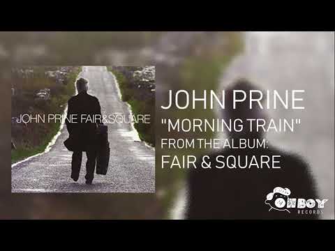 Morning Train - John Prine