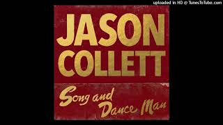 Jason Collett - Song And Dance Man
