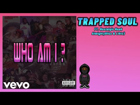 IamDjLil - TRAPPED SOUL (Lyric Video) ft. Nostalgic Nook, AlmightyBlizz, Lihtz
