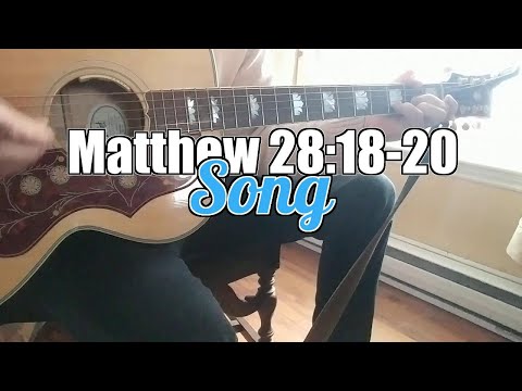🎸 Matthew 28:18-20 Song - Guitar Hands