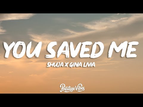 Shuja & Gina Livia - YOU SAVED ME (Lyrics)