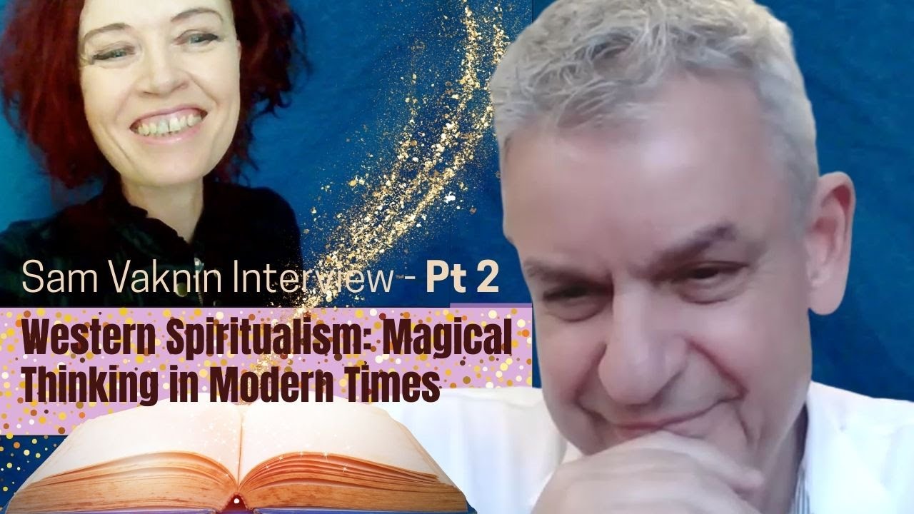 E12: Western Spiritualism, Ego Death, and the Problems with Psychology – Sam Vaknin Interview Pt 2