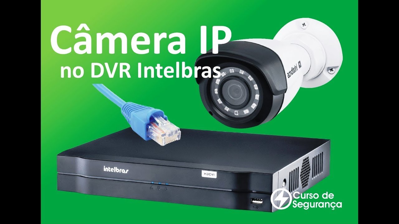 Câmera Ip no DVR Intelbras