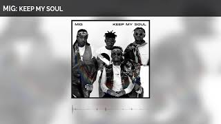 M.I.G - Keep My Soul (Official Audio)