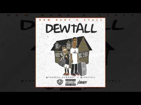 Dew Baby - Dope Boy Dreams [Prod. By 2 Tall]