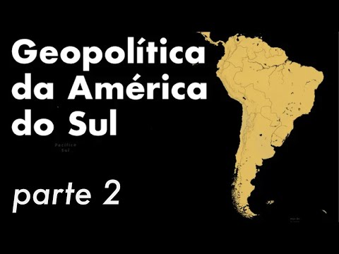 GEOPOLÍTICA DA AMÉRICA DO SUL - PARTE 2 | Professor HOC