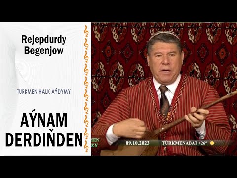 Rejepdurdy Begenjow -  Aýnam derdiňden