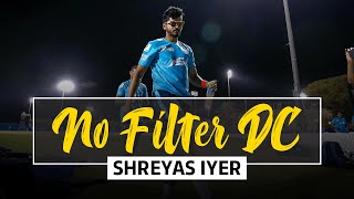 No Filter DC - Shreyas Iyer