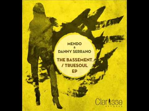 Mendo & Danny Serrano - Truesoul (Original mix) [ Clarisse Records CR039 ] 96 kbps