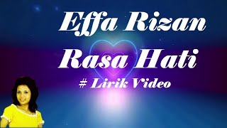 Download lagu Effa Rizan ~Rasa Hati ~Lirik mp3 Download lagu Effa Rizan ~Rasa Hati ~Lirik mp3