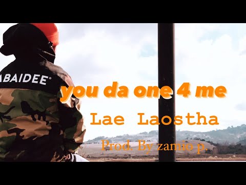 Lae laostha ແຫ້ລ ລາວສະເຕີ່ - You da one 4 me [official MV] produced by Zamio P.