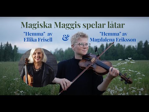 "Hemma" by Ellika Frisell & "Hemma" by Magdalena Eriksson | Swedish folk music