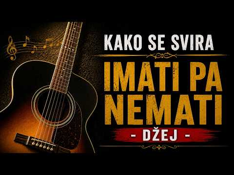 Kako se svira Imati pa nemati Dzej - Video lekcija