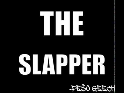 Pe$o Geech - The Slapper