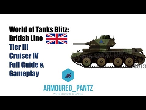 World of Tanks Blitz: British Line Tier III - Cruiser IV Complete Guide and Gameplay
