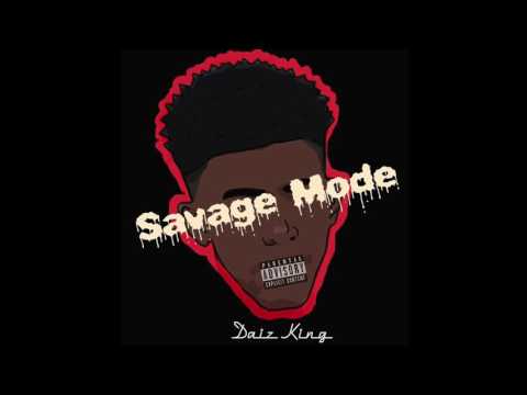 Daiz King - Savage Mode (WSHH exclusive Official Audio) 2017