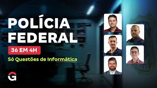 Concurso Polícia Federal | 36 em 4h: Só Questões de Informática
