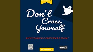 Don't Cross Yourself Music Video
