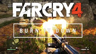 Far Cry 4 - Balance of Power - BURN IT DOWN