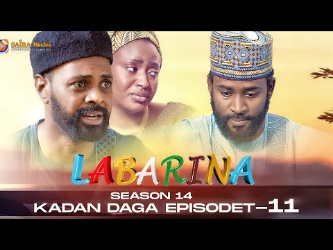 LABARINA SEASON 14 EPISODE 11 KADAN DAGA NA RANAR JUMA’A 