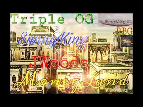 Triple Og, Sunny king, J Woods - Money Land